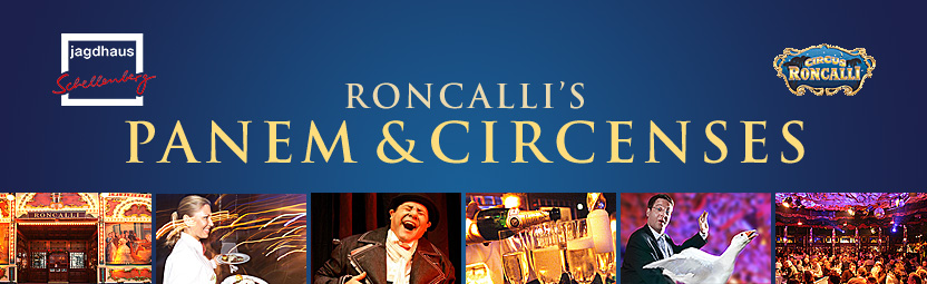 Impressionen, Roncalli´s Panem et Circenses